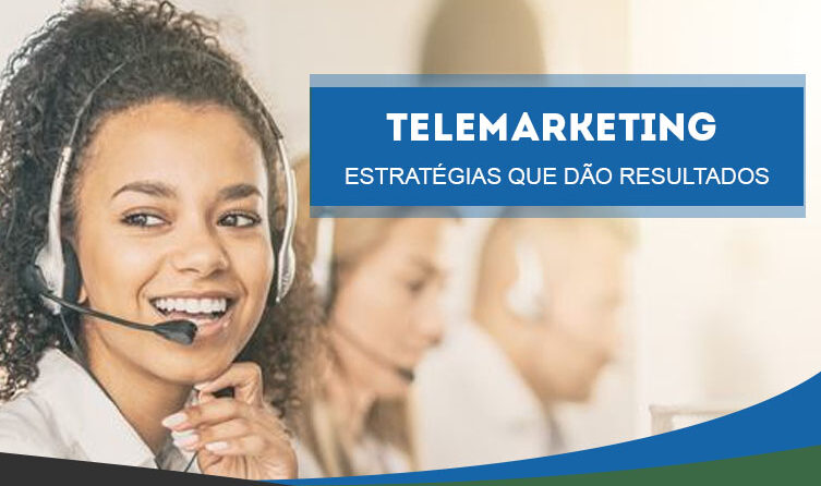 Estratégias para melhorar os resultados da sua empresa de Telemarketing