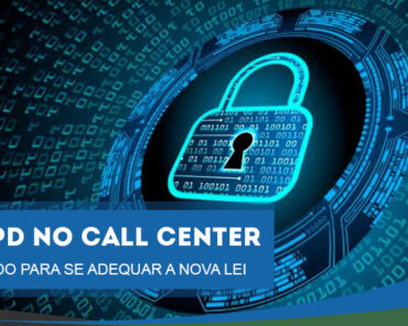 LGPD para Call Center – Centrais de Atendimen ...