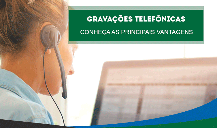 Melhorando o atendimento com gravação de ligações