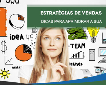 Como aprimorar sua estratégia de vendas e obter ma ...