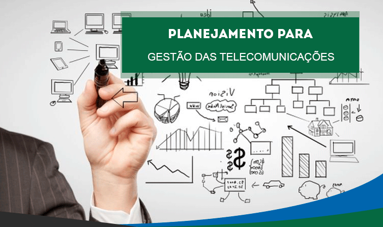 Gestão de Telecomunicações: você já fez seu planejamento